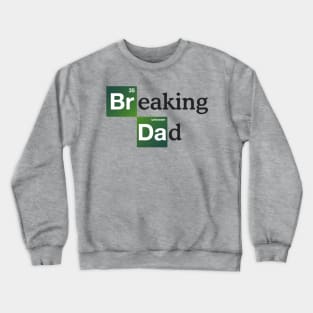 Chemist Dad | Breaking Bad Crewneck Sweatshirt